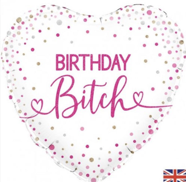 Birthday Bitch Heart 18 inch Holographic